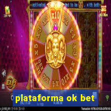 plataforma ok bet